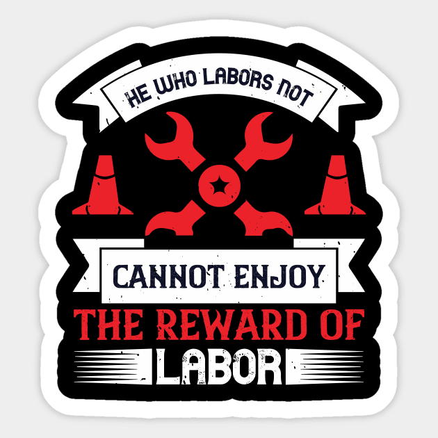 He who labors not Sticker by 4Zimage